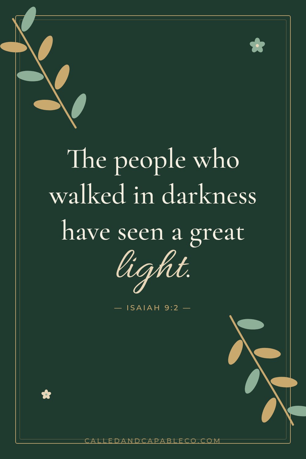 Bible verse graphic: The people who walked in darkness have seen a great light. Isaiah 9:2
