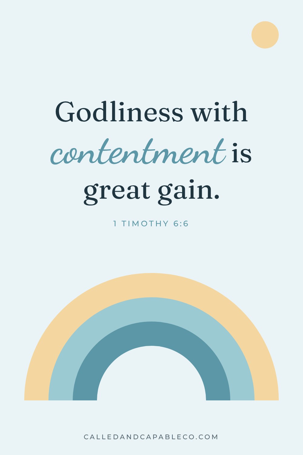 Bible verse graphic: Godliness with contentment is great gain. 1 Timothy 6:6