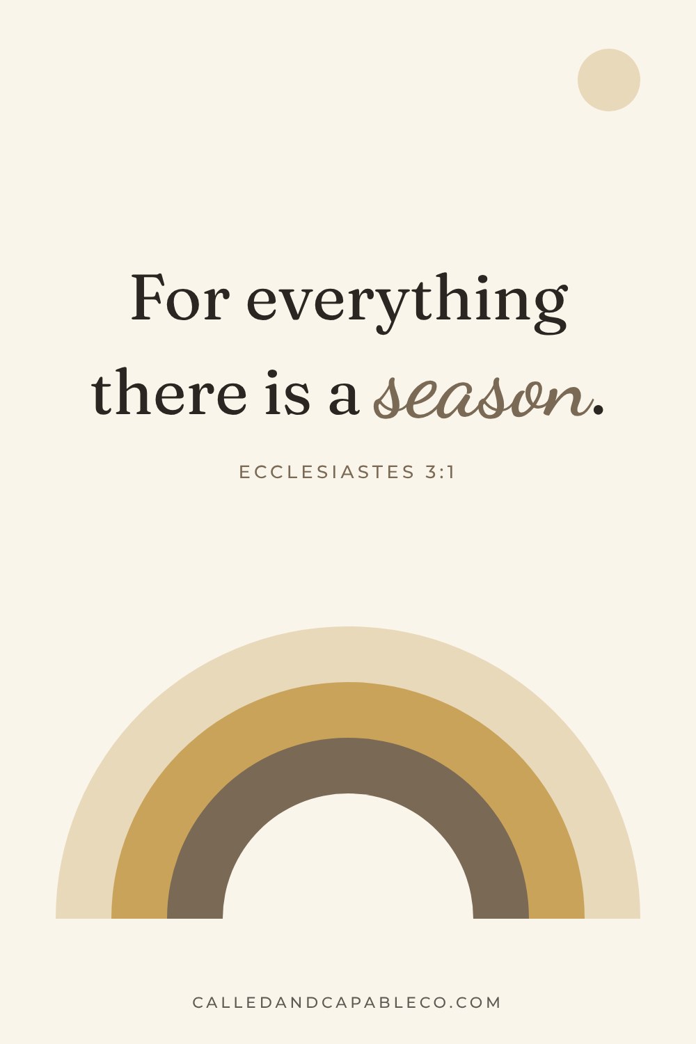Bible verse graphic: For everything there is a season. Ecclesiastes 3:1