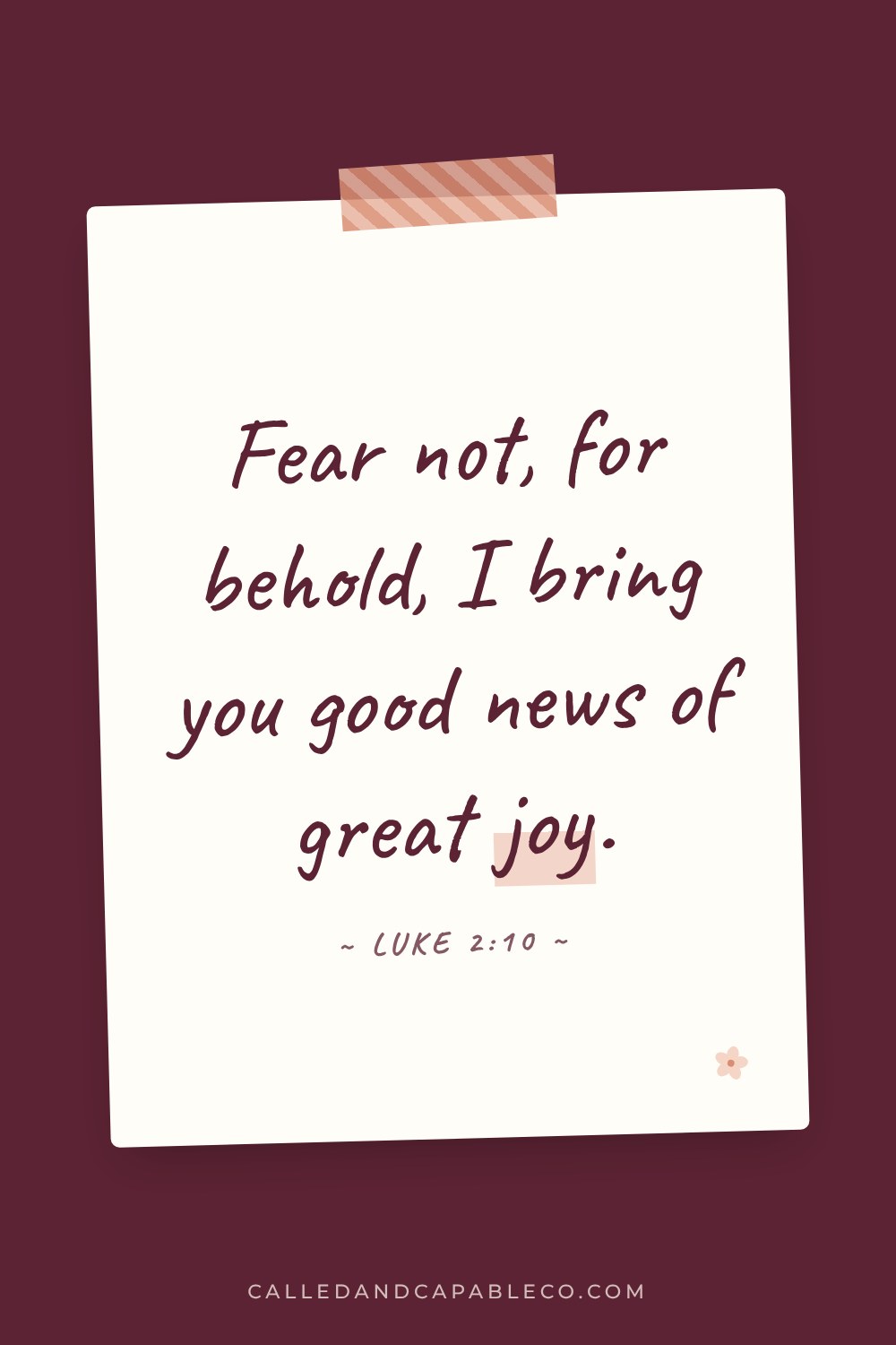 Bible verse graphic: Fear not, for behold, I bring you good news of great joy. Luke 2:10