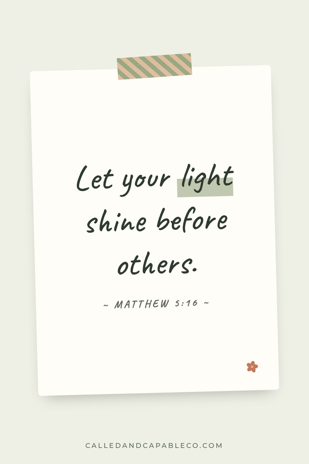 Bible verse graphic: Let your light shine before others. Matthew 5:16