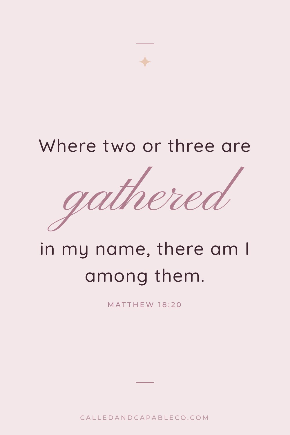 Bible verse graphic: Where two or three are gathered in my name, there am I among them. Matthew 18:20
