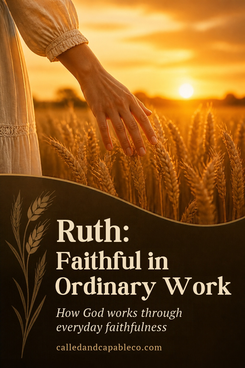 Ruth: Faithful in Ordinary Work