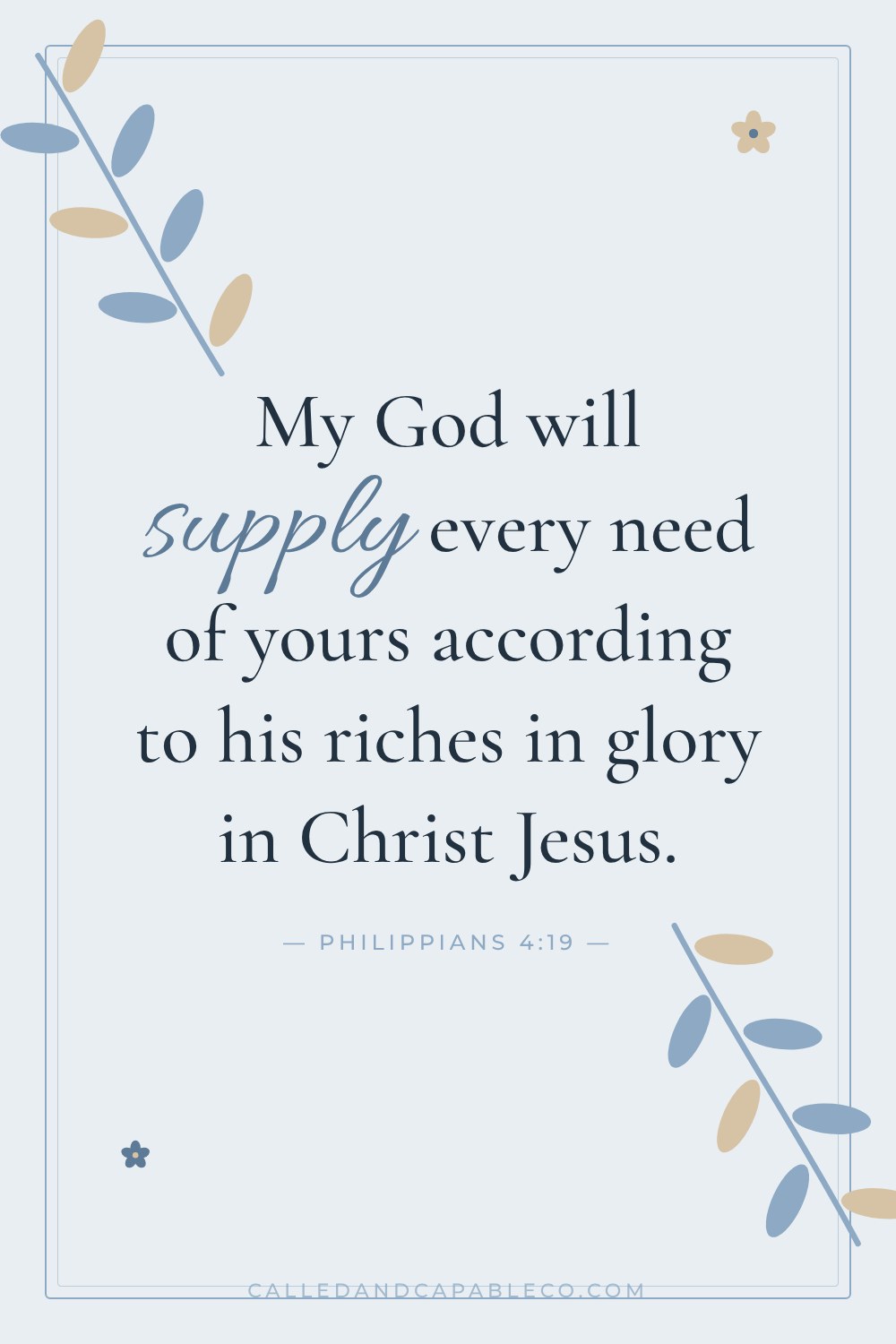 Bible verse graphic: My God will supply every need of yours according to his riches in glory in Christ Jesus. Philippians 4:19